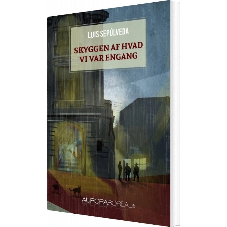 Skyggen af hvad vi var engang - Luis Sepúlveda (hæftet)