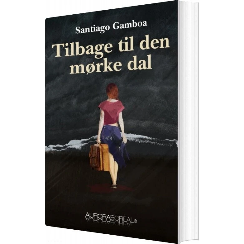 Tilbage til den mørke dal – Santiago Gamboa (hæftet)