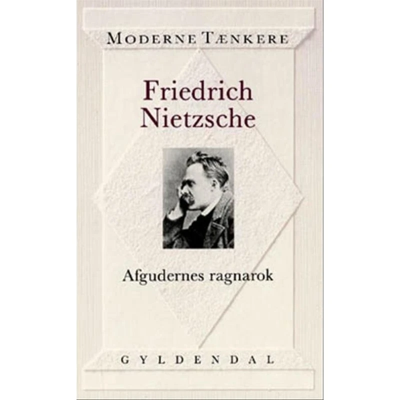 Afgudernes ragnarok – Friedrich Nietzsche (hæftet)