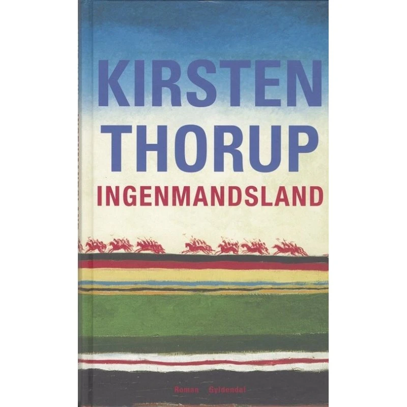 Ingenmandsland – Kirsten Thorup (hardback)
