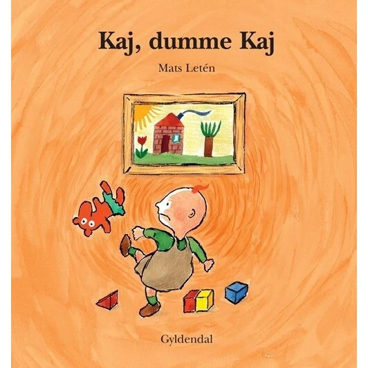 Kaj, dumme Kaj – Mats Letén (hardcover, fra 2 år)