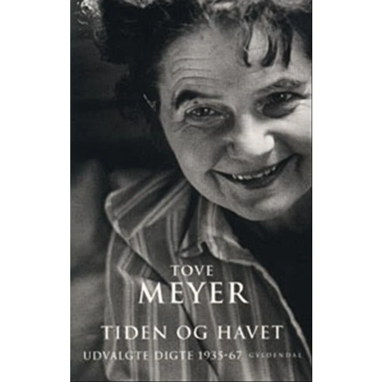 Tiden og Havet - Tove Meyer (udvalgte digte 1935-67)