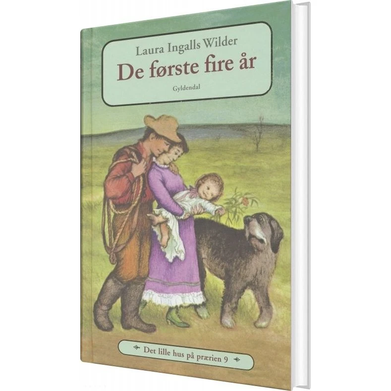 Det lille hus på prærien 9: De første fire år – Laura Ingalls Wilder