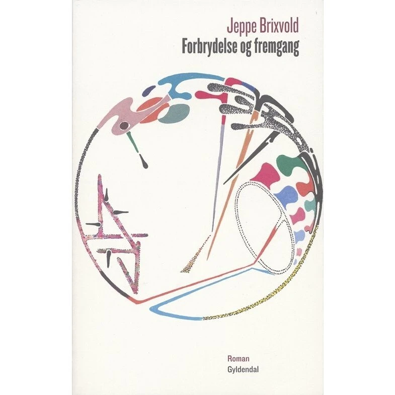 Forbrydelse og fremgang – roman af Jeppe Brixvold