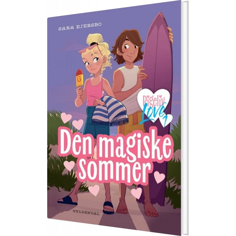 Pigeliv Love 1: Den magiske sommer - Sara Ejersbo