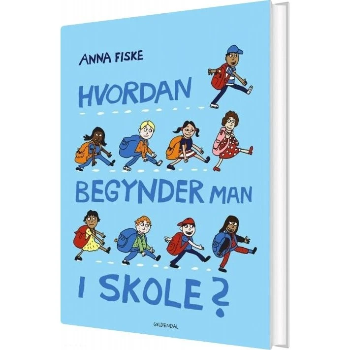 Hvordan begynder man i skole? – Anna Fiske (hardcover)