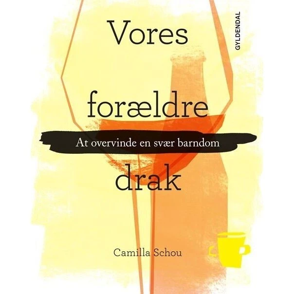 Vores forældre drak – Camilla Schou
