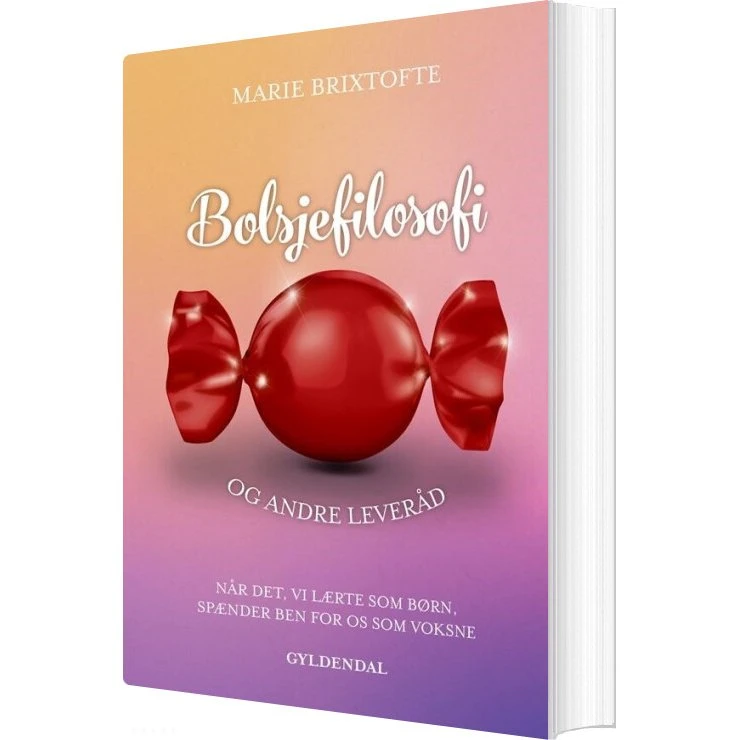 Bolsjefilosofi og andre leveråd — Marie Brixtofte