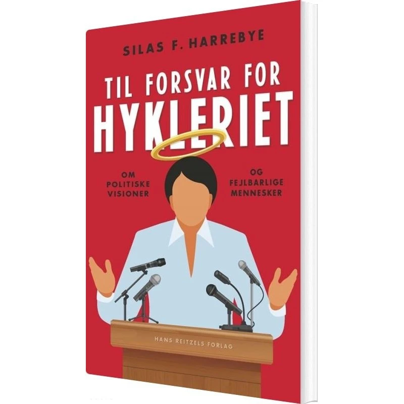Til forsvar for hykleriet - Silas Fehmerling Harrebye
