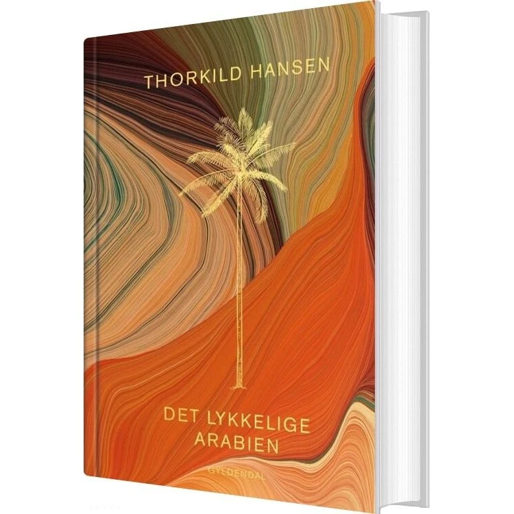 Det lykkelige Arabien – Thorkild Hansen (hardcover)