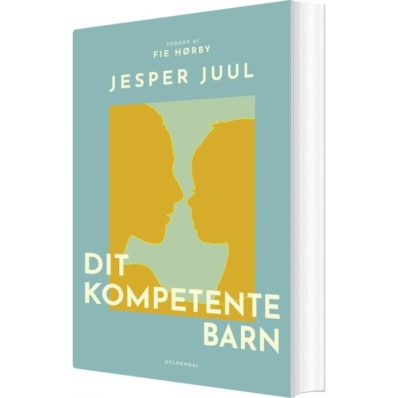 Dit kompetente barn - Jesper Juul (Ny udgave)