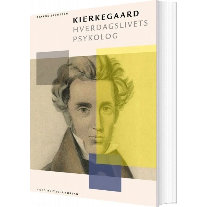 Kierkegaard: Hverdagslivets psykolog – Bjarne Jacobsen