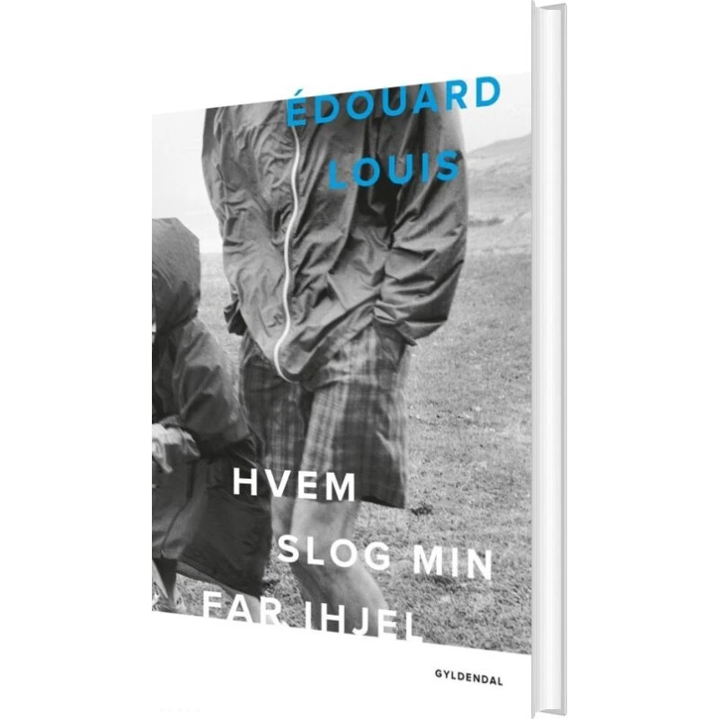 Hvem slog min far ihjel – Édouard Louis (indbundet)