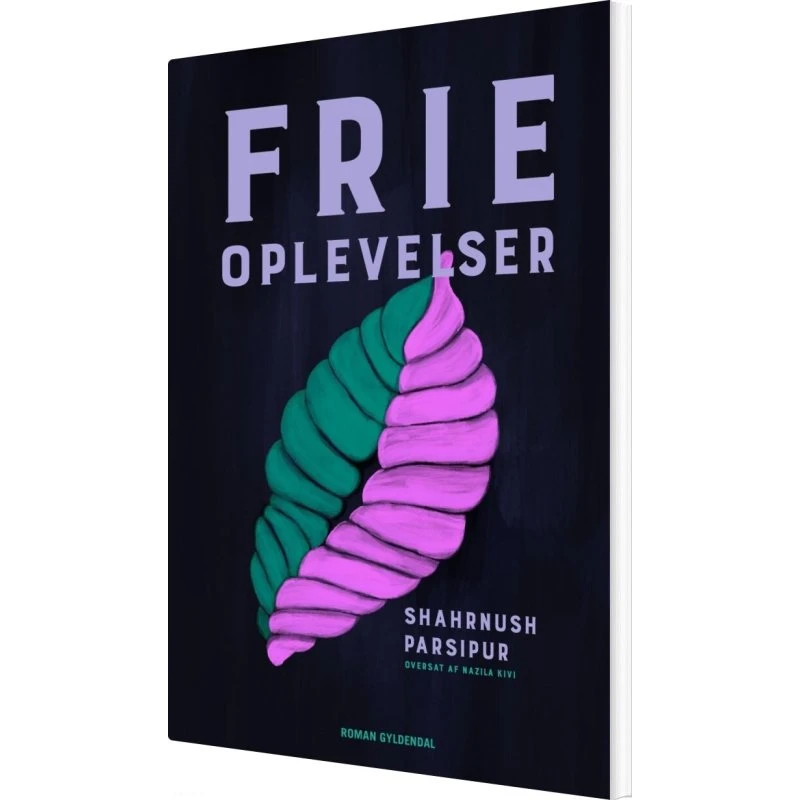 Frie oplevelser – Shahrnush Parsipur (hæftet)