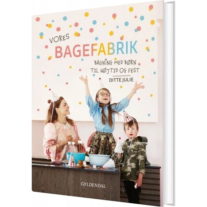 Vores Bagefabrik – Bagning med børn (hardcover)