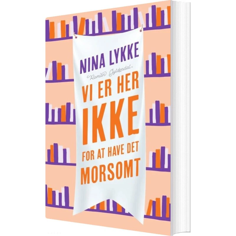 Vi er her ikke for at have det morsomt – Nina Lykke