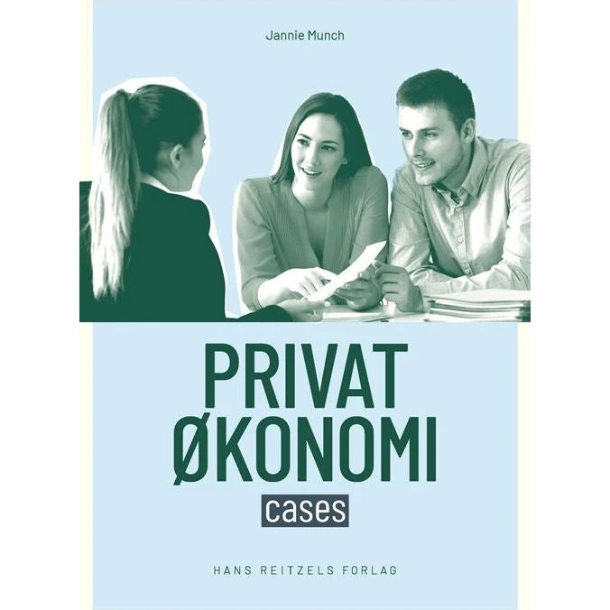 Privatøkonomi: 15 realistiske cases – Jannie Munch