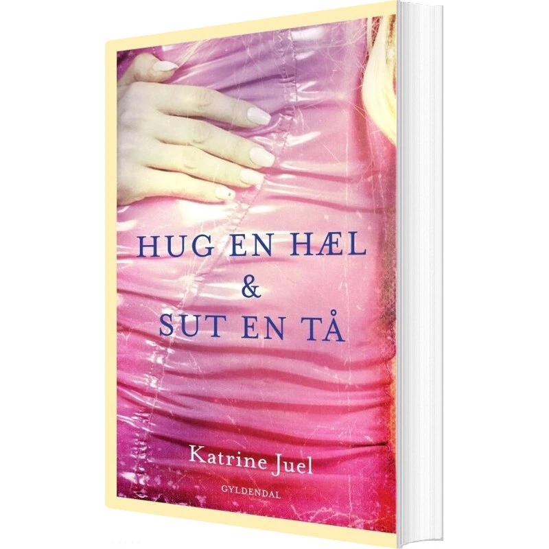 Hug en hæl og sut en tå – Katrine Juel