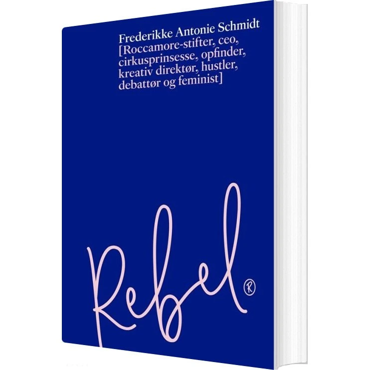 Rebel – Frederikke Antonie Schmidt (hæftet)