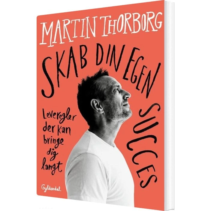Skab din egen succes – Martin Thorborg