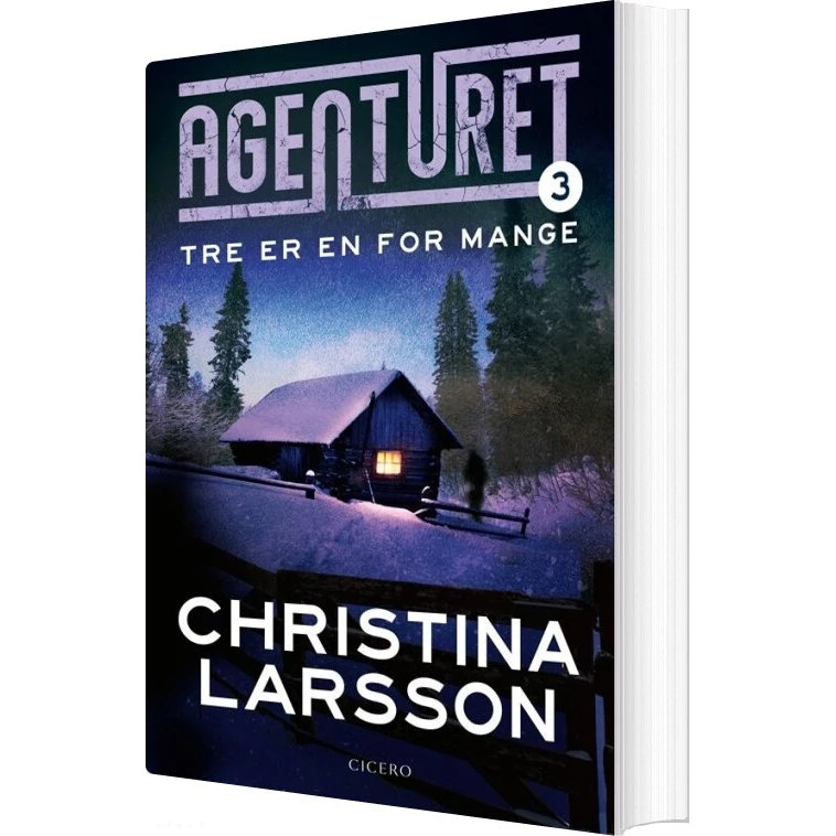 Agenturet 3: Tre er en for mange — Christina Larsson