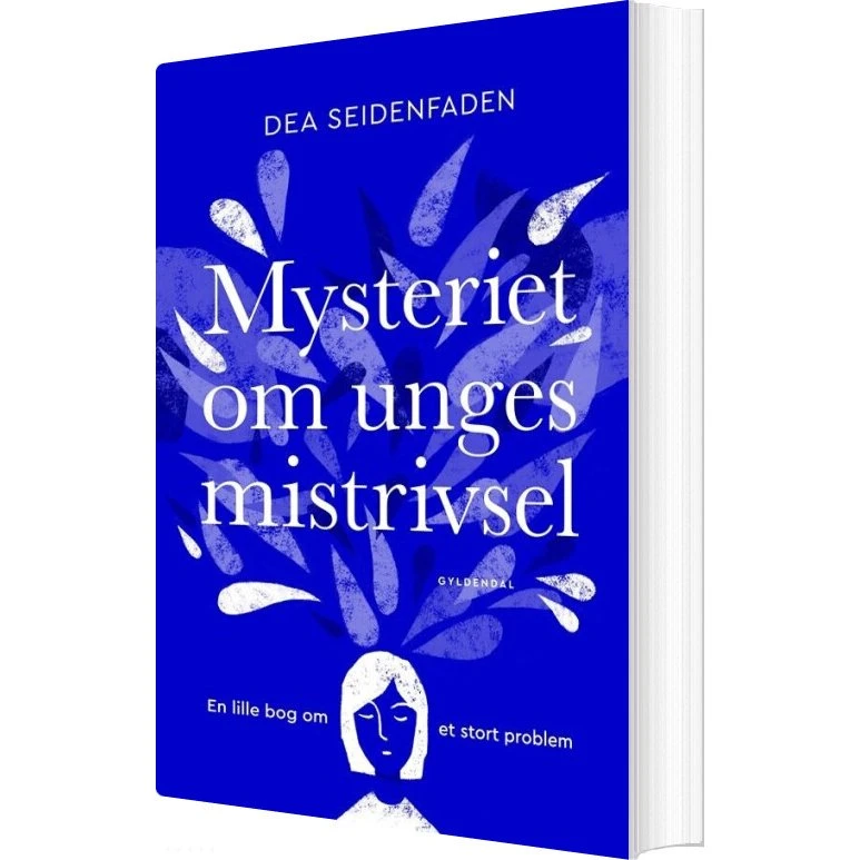 Mysteriet om unges mistrivsel — Dea Seidenfaden
