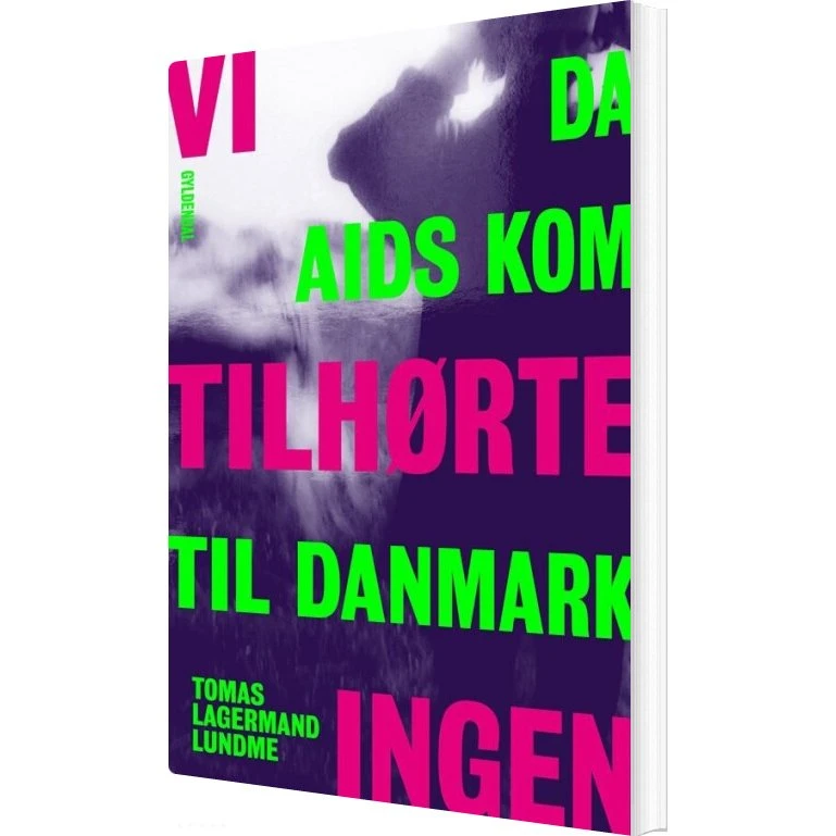 Vi tilhørte ingen – Erindring om aids i 1980'erne