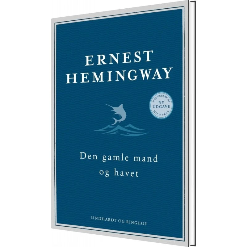 Den gamle mand og havet — nyoversat (hardcover)