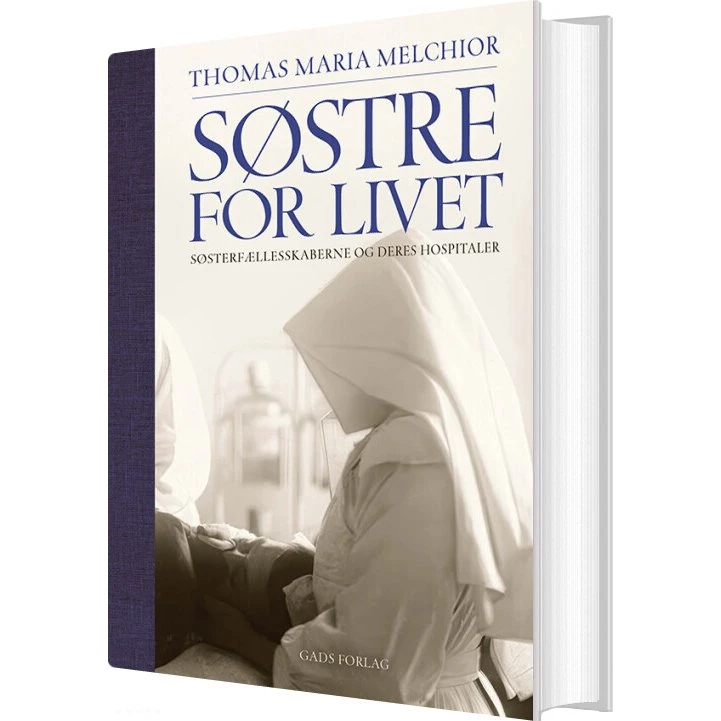 Søstre for livet — Katolske nonner og hospitalsvæsen (hardcover)