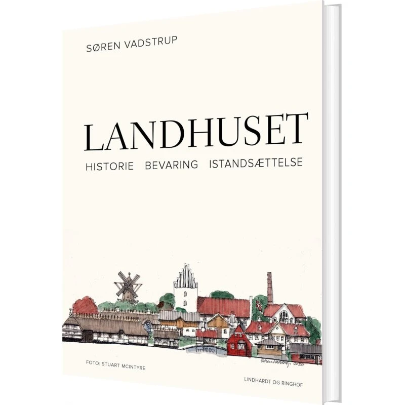 Landhuset – Guide til istandsættelse (Søren Vadstrup)