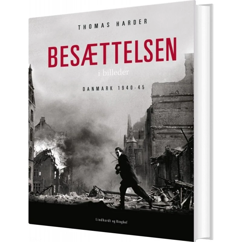 Besættelsen i billeder: Danmark 1940–1945 – Thomas Harder