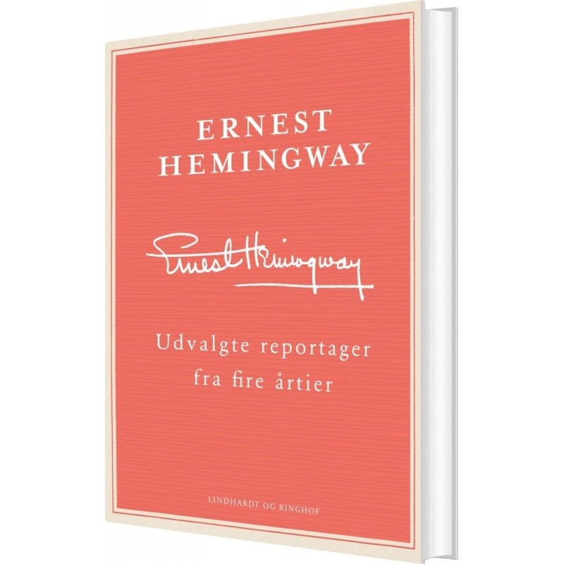 Udvalgte reportager fra fire årtier – Ernest Hemingway (hardcover)