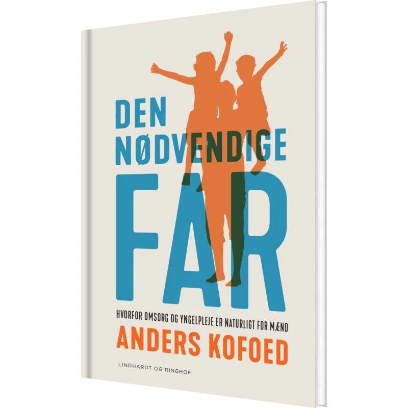 Den nødvendige far – Anders Kofoed (hardcover)