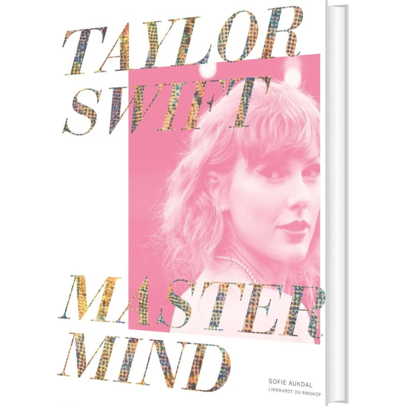 Taylor Swift: Mastermind – Biografi & Erindring (Hardcover)