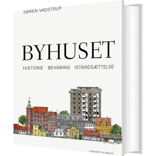 Byhuset – Historie, Bevaring og Istandsættelse