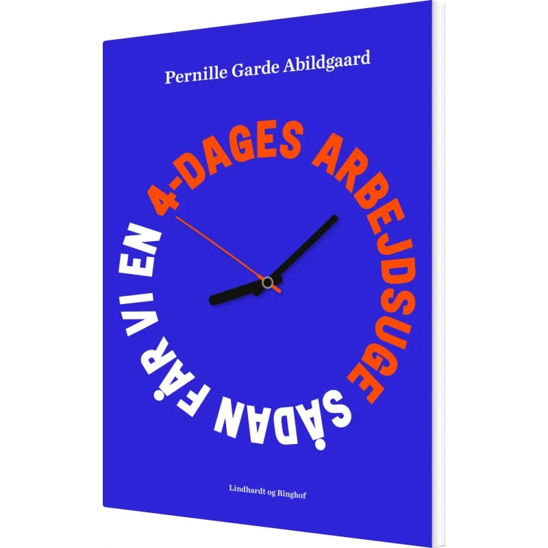 Sådan får vi en 4-dages arbejdsuge – Pernille Garde Abildgaard