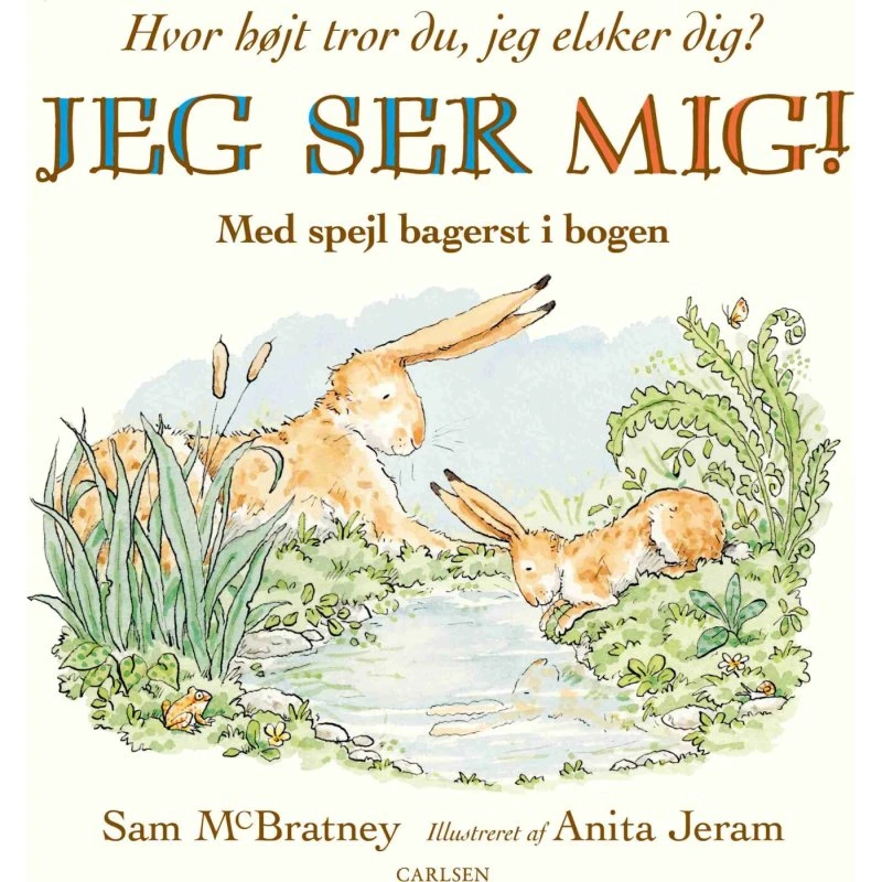 Jeg ser mig! - Hvor højt tror du jeg elsker dig? (Papbog)