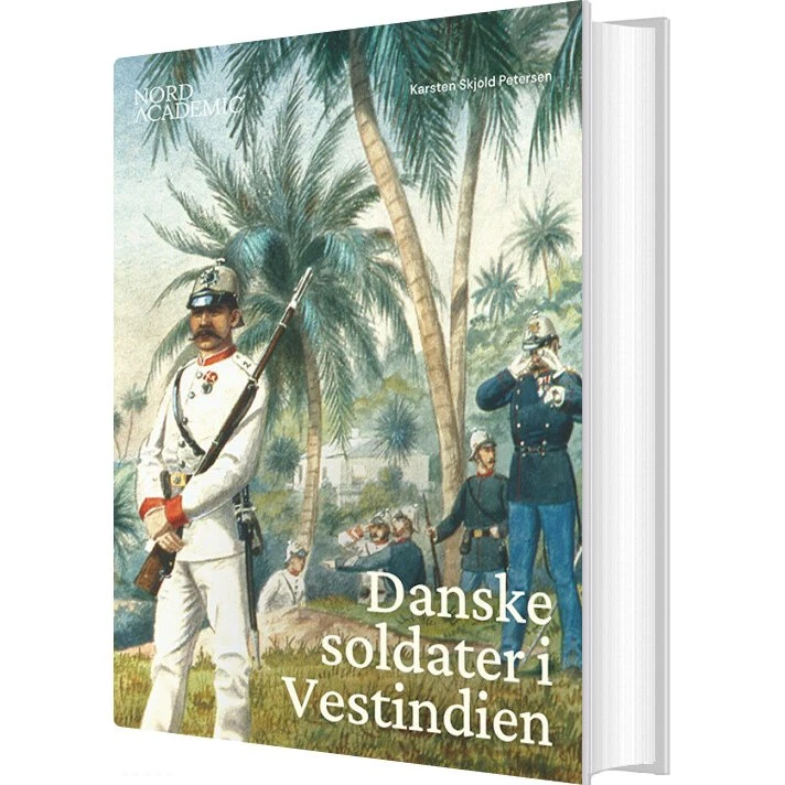 Danske soldater i Vestindien – Karsten Skjold Petersen