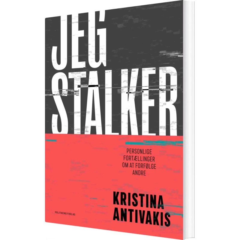 Jeg stalker – seks interviews om stalking (hæftet)