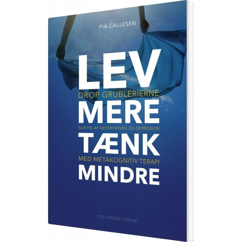 Lev mere tænk mindre – Pia Callesen (hæftet bog)