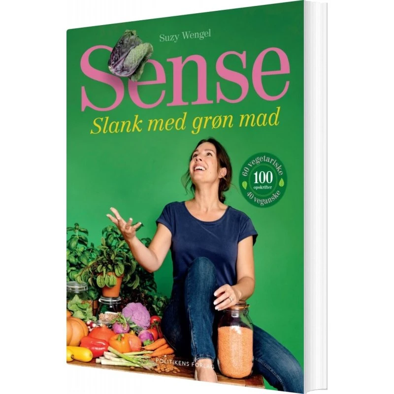 Sense – Slank med grøn mad: 100 sunde opskrifter