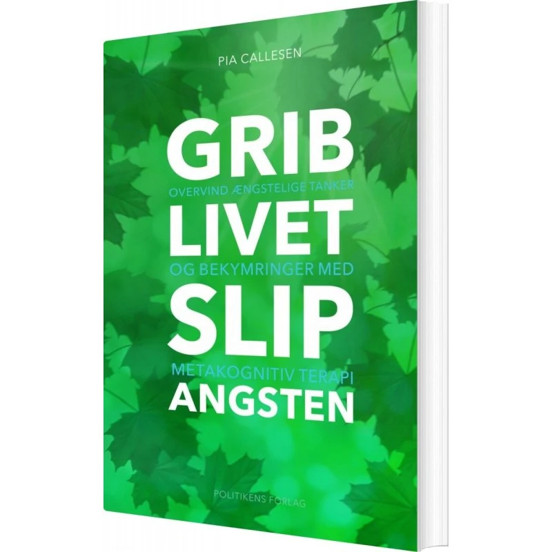 Grib livet – Slip angsten (Pia Callesen)
