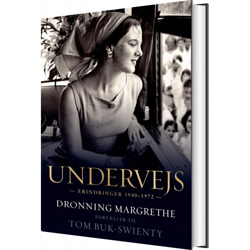 Undervejs — Dronning Margrethe: Erindringer 1940–1972