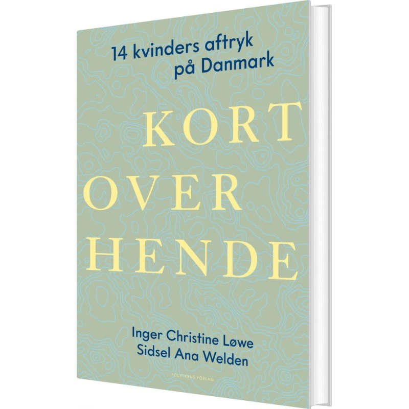 Kort over hende: 14 kvinder der forandrede Danmark