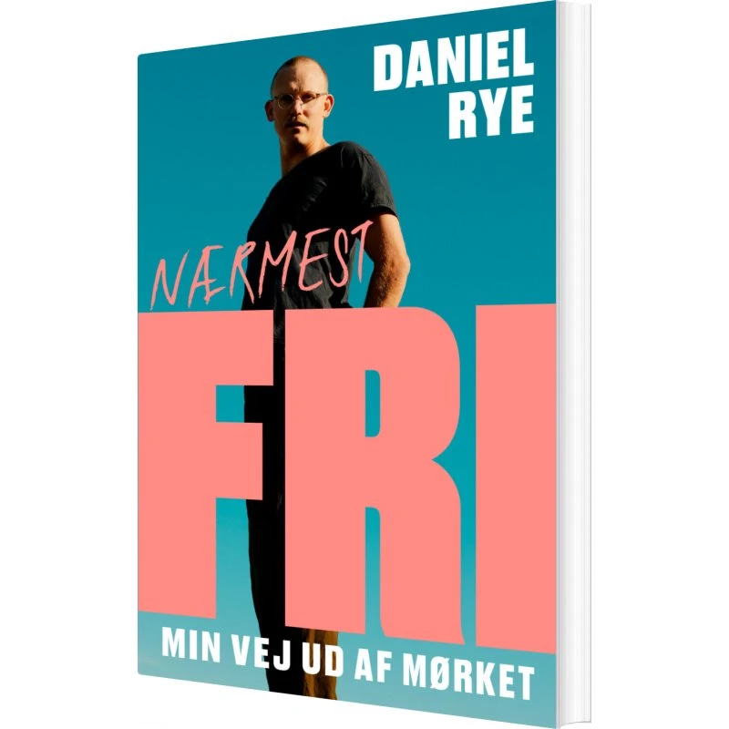 Nærmest fri — Daniel Rye (biografi og erindring)