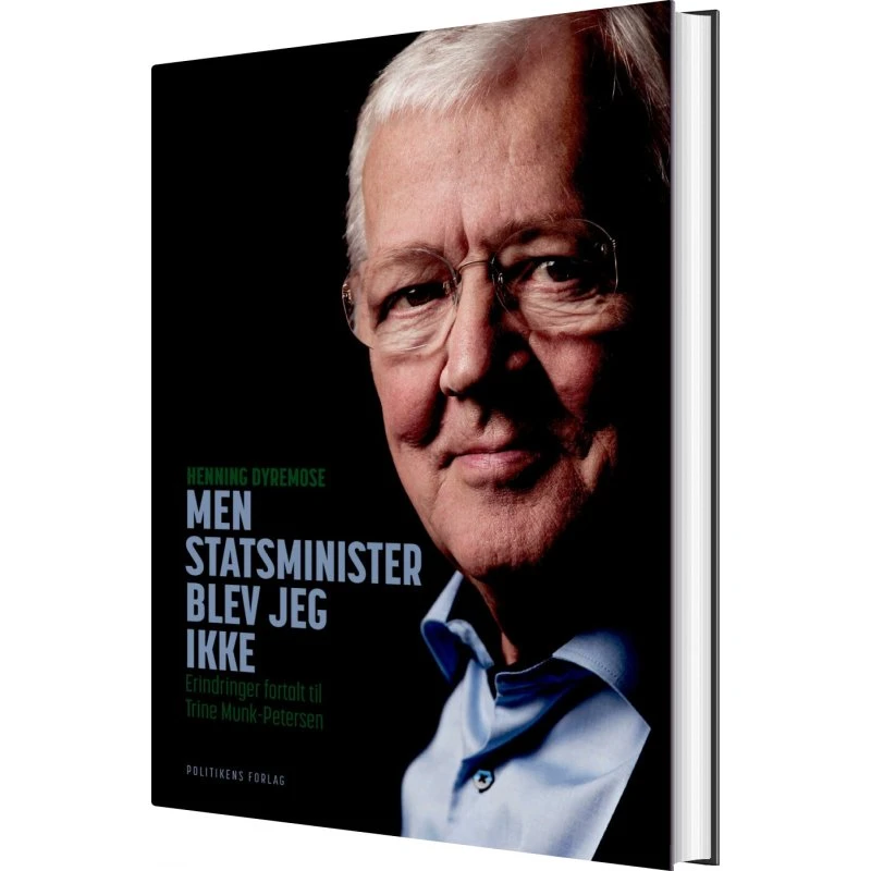 Men statsminister blev jeg ikke – Henning Dyremose (hardcover)