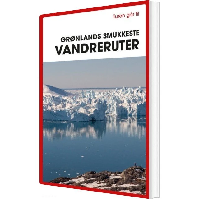 Turen går til Grønlands smukkeste vandreruter