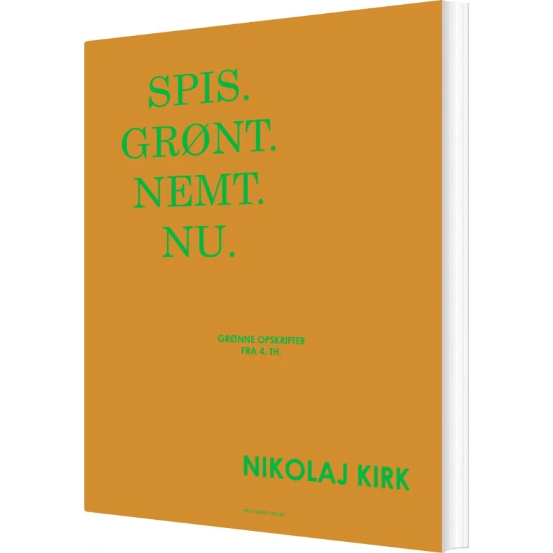 Spis. Grønt. Nemt. Nu. – Kogebog (Nikolaj Kirk)