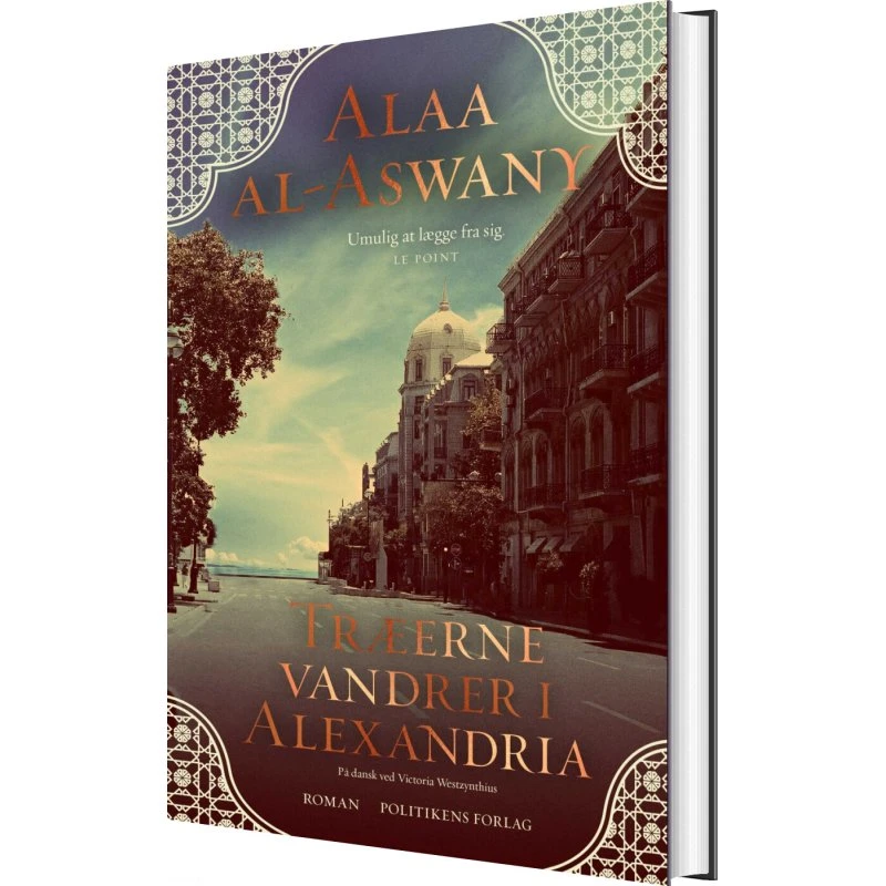 Træerne vandrer i Alexandria – Alaa Al-Aswany (hardcover)