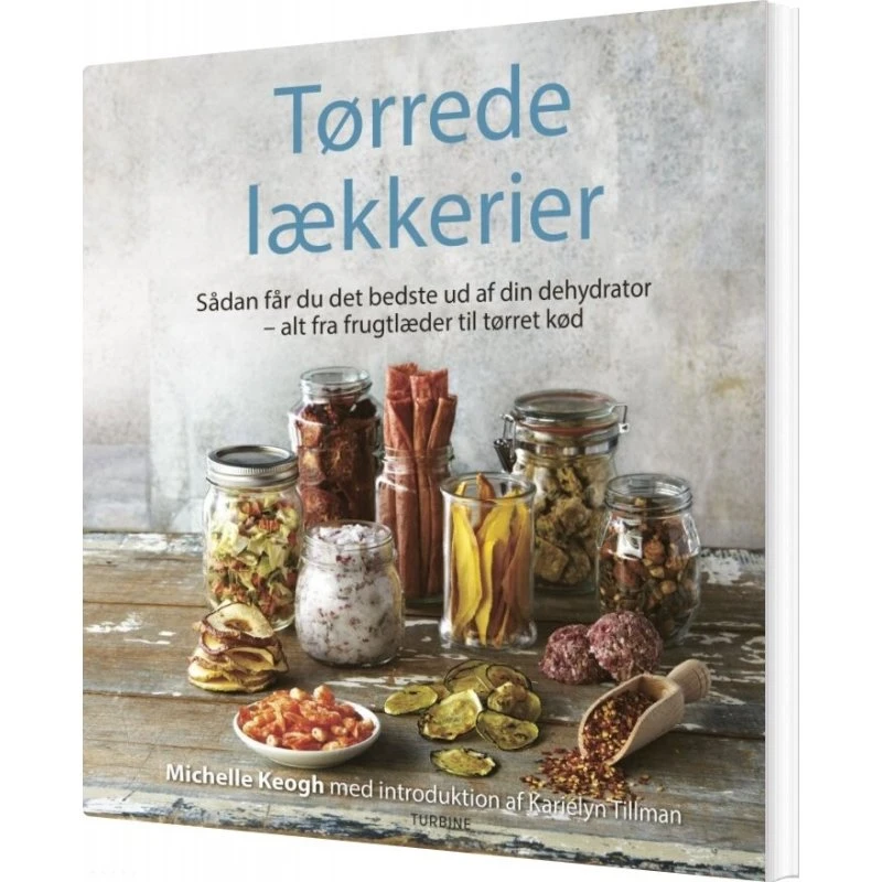 Tørrede lækkerier – Dehydrator kogebog